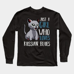 Just A Girl Who Loves Russian Blues  - Funny Saying Long Sleeve T-Shirt